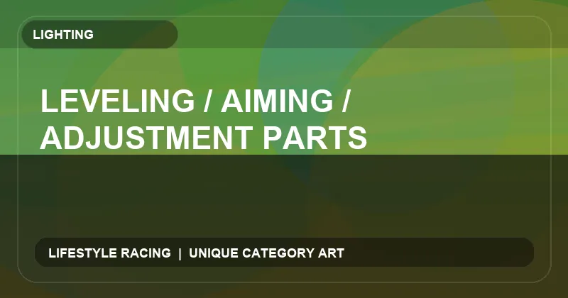 Leveling / Aiming / Adjustment Parts